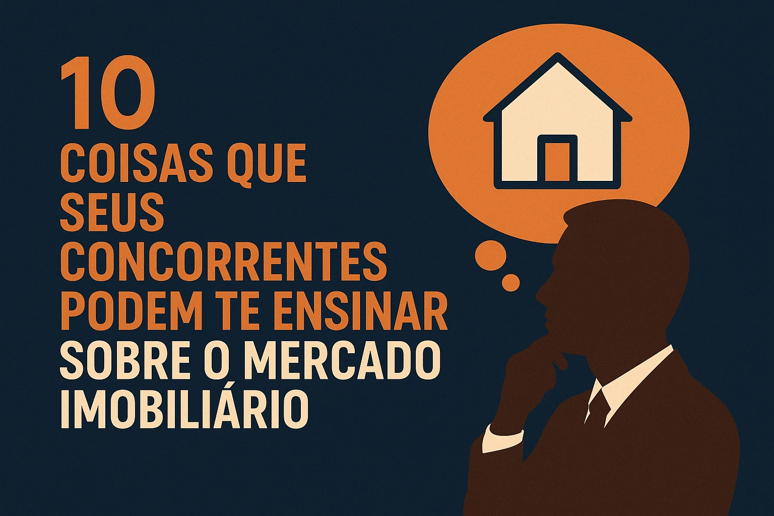 10 Coisas que Seus Concorrentes Podem te Ensinar Sobre o Mercado Imobiliário