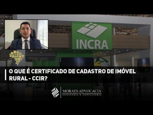 O que é certificado de cadastro de imóvel rural – CCIR?