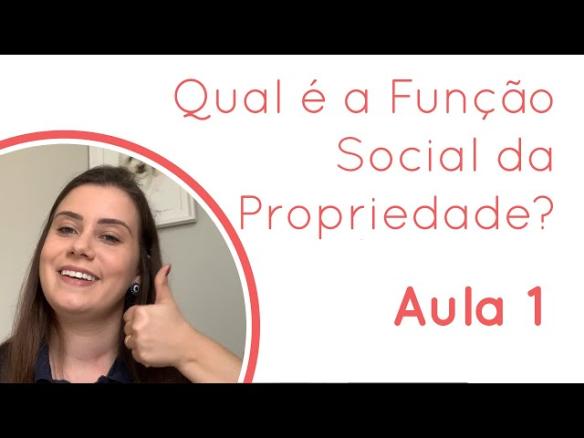 Legislação Rural: Qual é a Função Social da Propriedade? – Aula 01 | Ana Borges