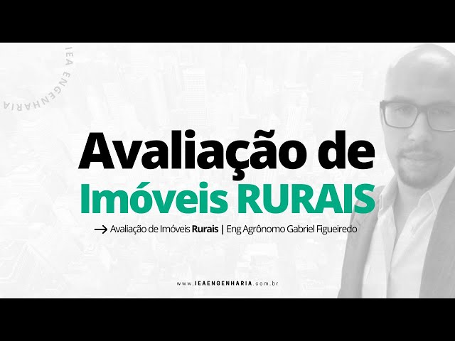 AVALIAÇÃO DE IMÓVEIS RURAIS | Avaliação de Imóvel Rural – Gabriel Figueiredo