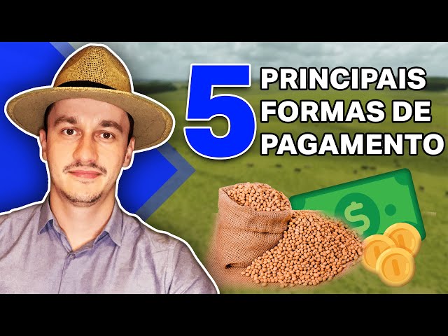5 Principais formas de PAGAMENTO | Compra de FAZENDA ou IMÓVEL RURAL