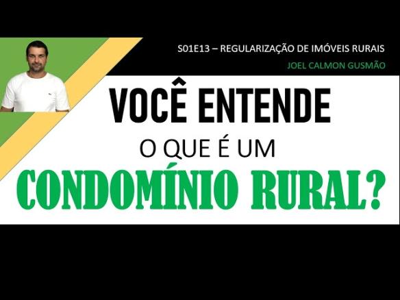 Você entende o que é Condomínio Rural? (S01E13)
