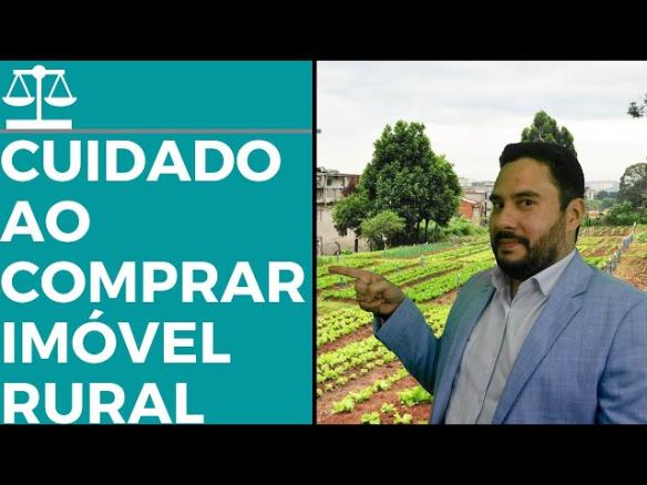 Cuidado ao comprar um imóvel Rural – Due Diligence rural ?