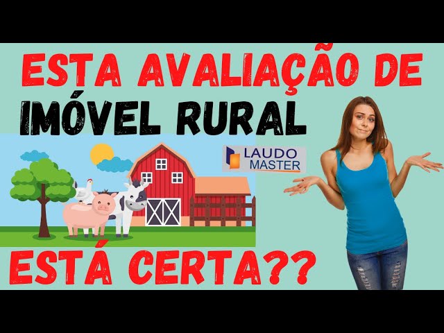 ESTA AVALIAÇÃO DE IMÓVEL RURAL ESTÁ CERTA?
