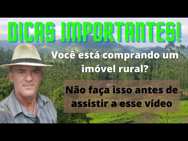 Dicas importantes para quem vai comprar um imóvel rural