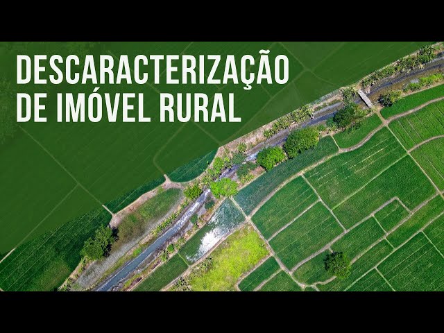 O que é Descaracterização de Imóvel Rural – Transformar Imóvel Rural em Urbano