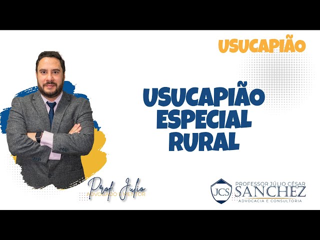 Usucapião Especial Rural