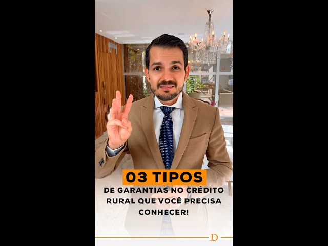 3 tipos de garantias no crédito rural, que você precisa conhecer!