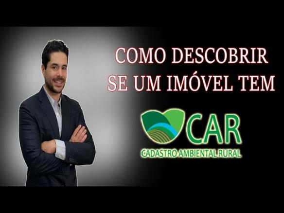 Como descobrir se um imóvel rural possui o CAR?