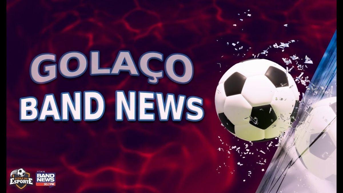 Golaço BandNews – Feras do Esporte/BandNews Goiânia – 17/11/2023