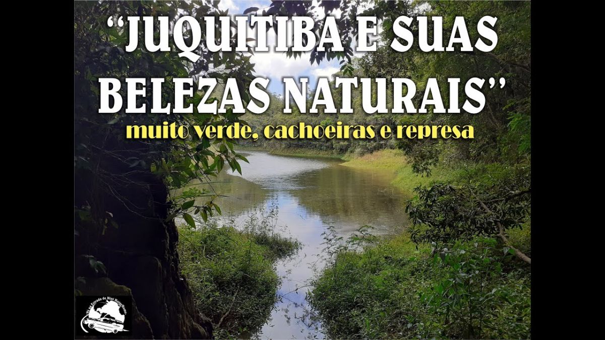 “JUQUITIBA E SUAS BELEZAS NATURAIS”  muito verde, cachoeiras e represa