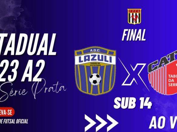 LAZULI X  CATS – SUB 14  – FINAL PRATA – AO VIVO COM IMAGENS -A2 – TV FALANDO – ESTADUAL