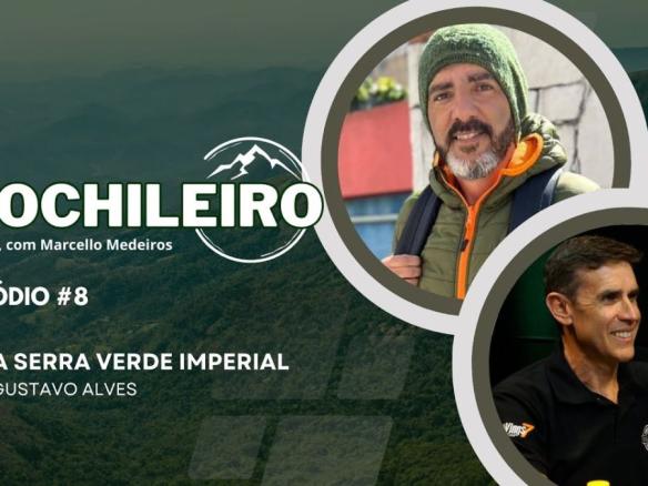 Mochileiro Podcast com Gustavo Alves – Rota Serra Verde Imperial
