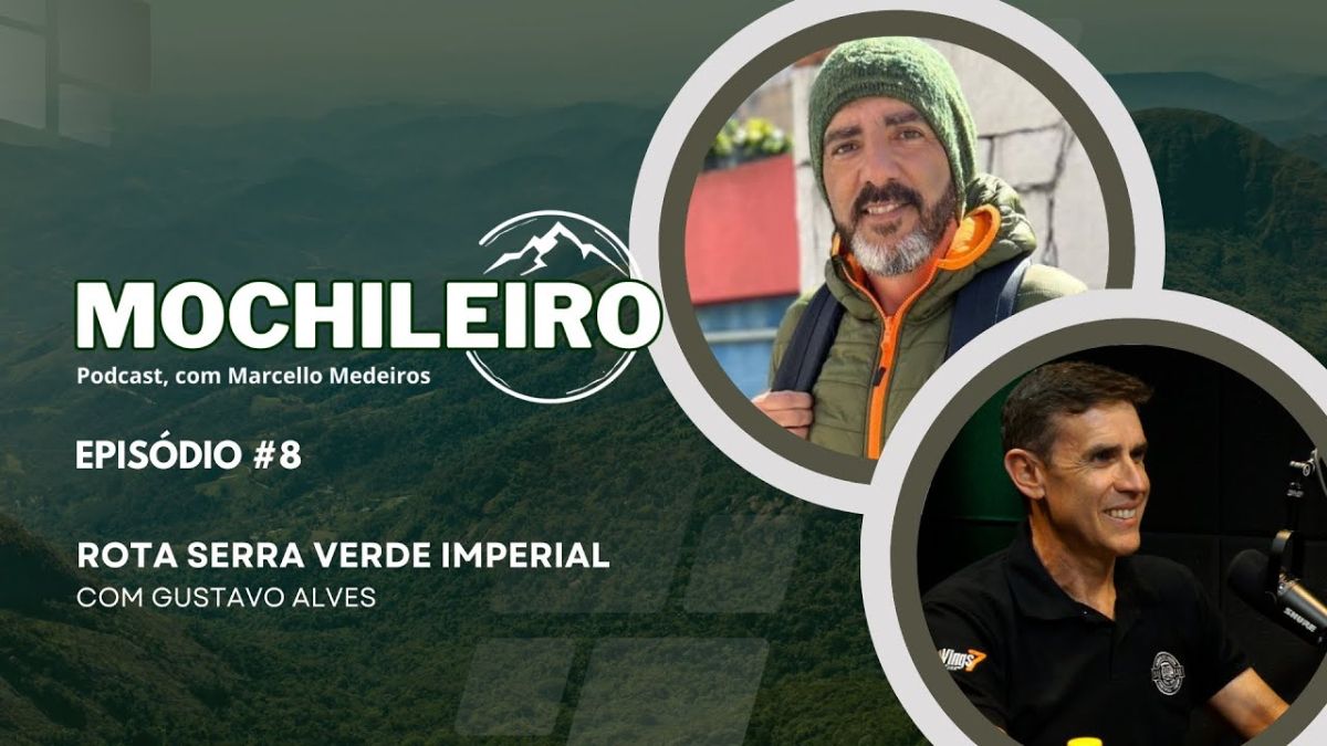 Mochileiro Podcast com Gustavo Alves – Rota Serra Verde Imperial