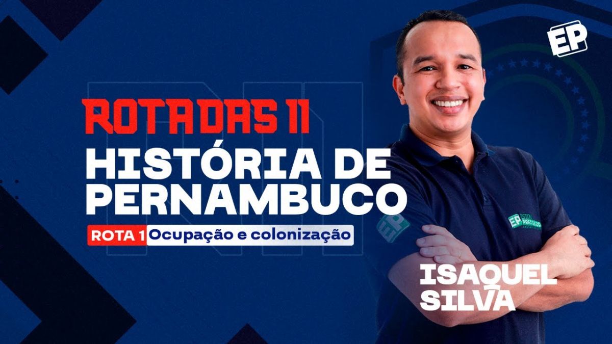 🟢ROTA DAS 11 PM & BOMBEIROS PE: HISTÓRIA | ENCONTRO 1: OCUPAÇÃO & COLONIZAÇÃO DE PERNAMBUCO