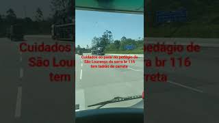 lugar perigoso pedágio de São Lourenço da serra fui roubado aí de madrugada